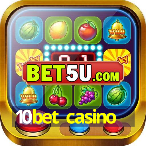 10bet casino